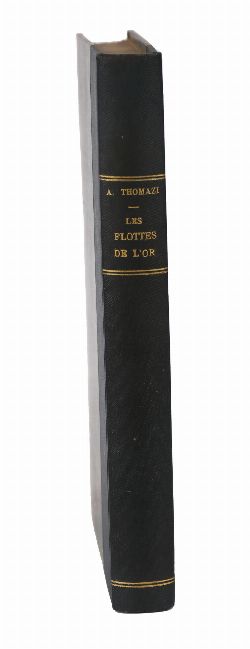 THOMAZI, A.-LES FLOTTES DE L’OR: HISTOIRE DES GALIONS D’ESPAGNE — PARIS, PAYOT, 1937 — FIRST EDITION